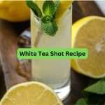 White Tea Shot Recipe