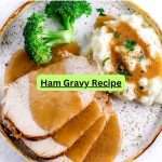 Ham Gravy Recipe